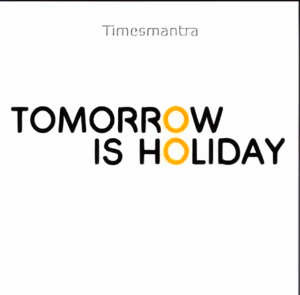 Tomorrow Holiday
